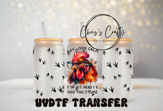UVDTF Wrap Chicken I May Look Calm But in my Head I’ve Pecked You 3 Times, Funny Sarcastic, Ready to apply, Permanent Adhesive Waterproof