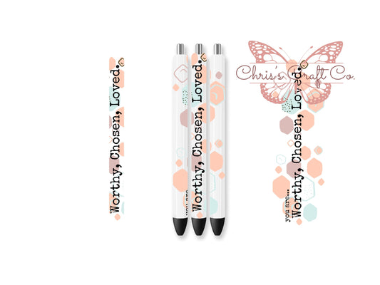 UVDTF Wrap Positive Quote for Ink Joy or Glitter Metal Pen, Worthy Chosen Love Pen Wrap, Ready to apply, Permanent Waterproof Adhesive