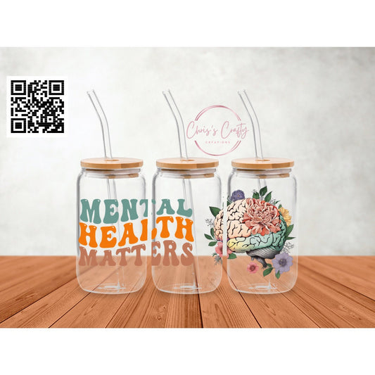 UVDTF Wrap Mental Health Matters 16oz Can Glass Mug Tumbler, Mental Health, Ready to apply, Permanent Waterproof Adhesive