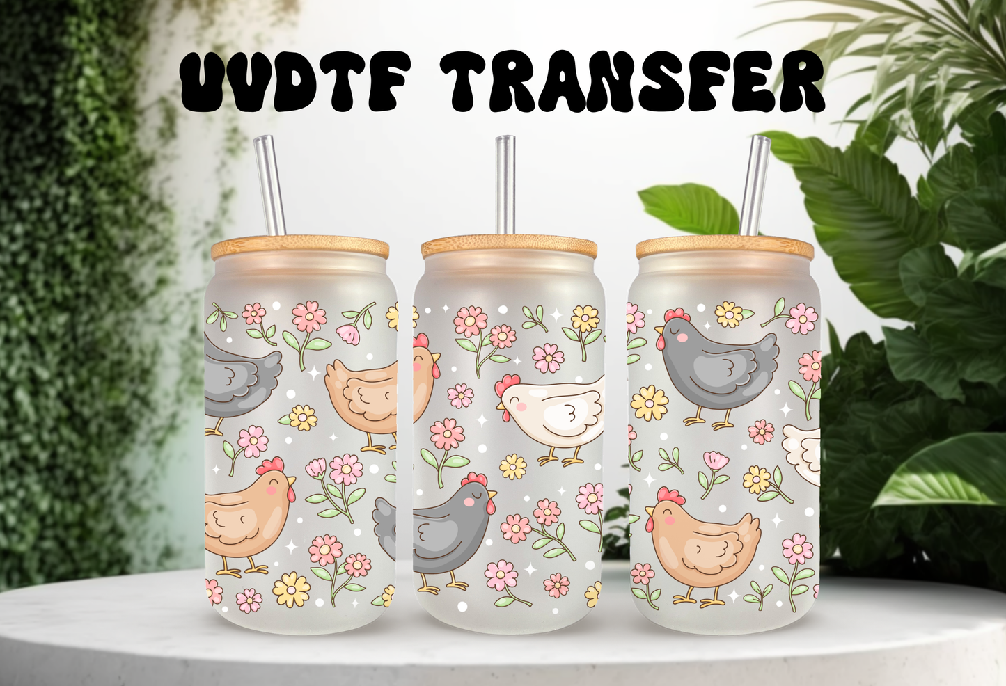 Three 16oz frosted can glasses with UVDTF wraps featuring vintage-style colorful chickens, hens, and spring wildflowers like pink daisies and yellow blooms.