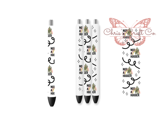 Not a Hugger Funny Sarcastic UVDTF Pen Wrap: Permanent Adhesive Waterproof