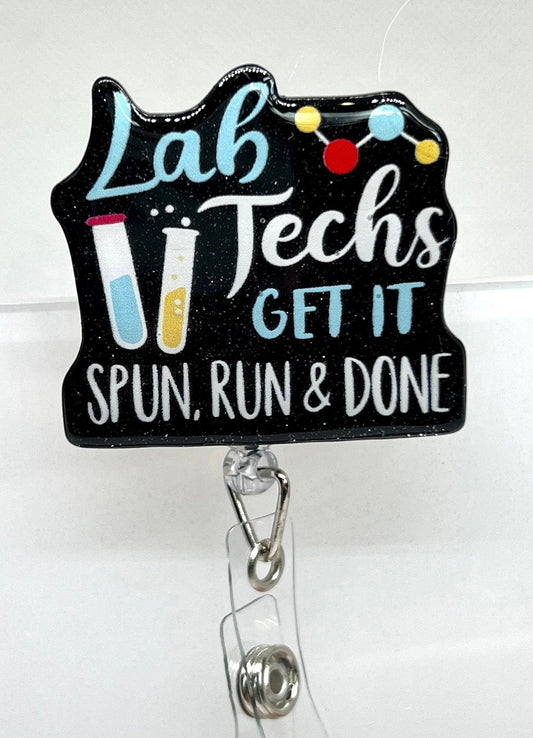 Lab Tech Badge Reel – 'Get It Spun, Run, and Done' Design for Phlebotomists, ID Badge Holder, Graduation Gift
