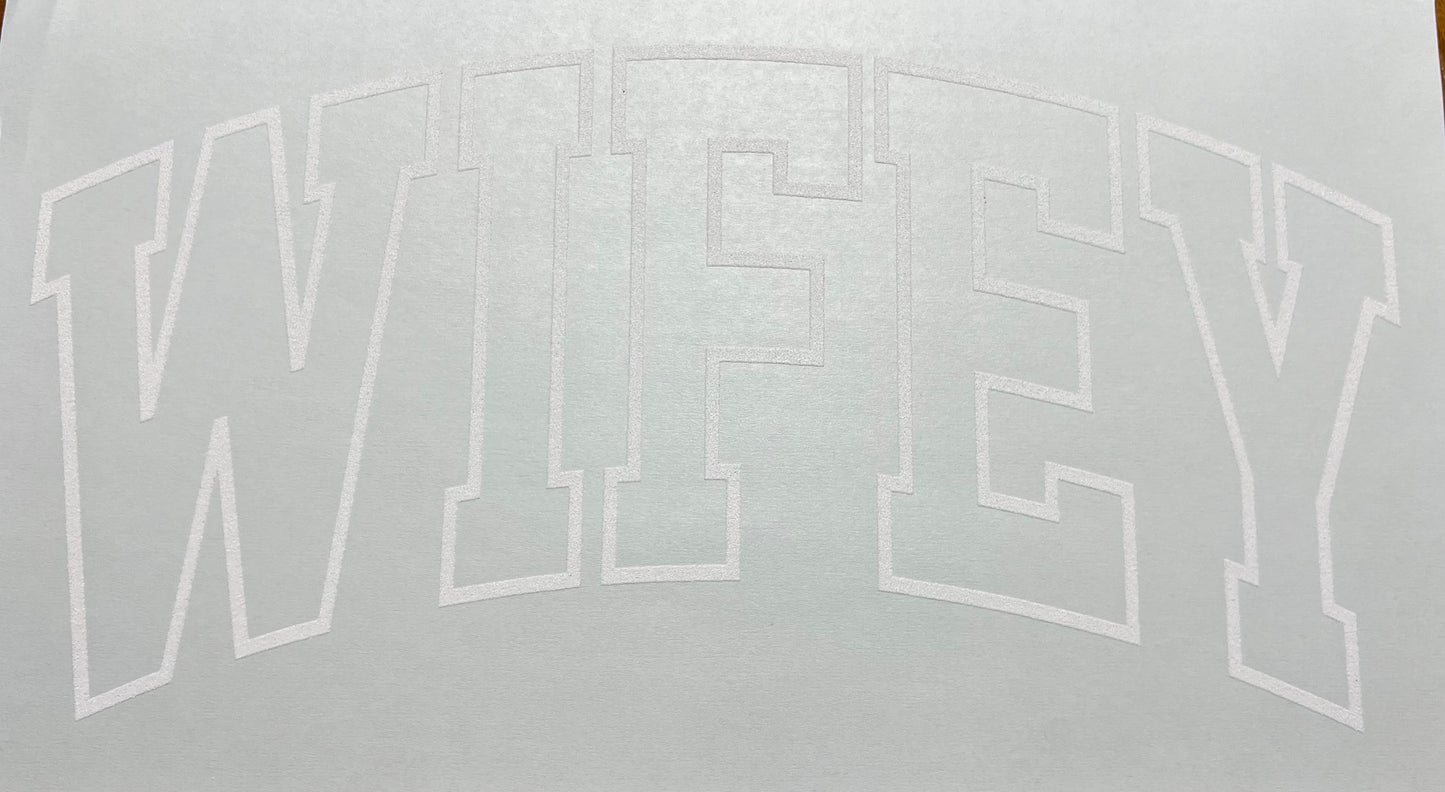 WIFEY Screen Print Transfer, Ready to Press