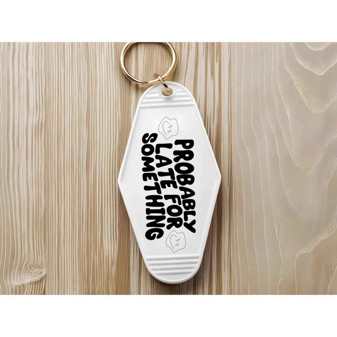 UVDTF Decal Motel Keychain Probably Late For Something, Funny Decal, Ready to Apply, Permanent  Adhesive,Single/Set of 5 Keychain Decals