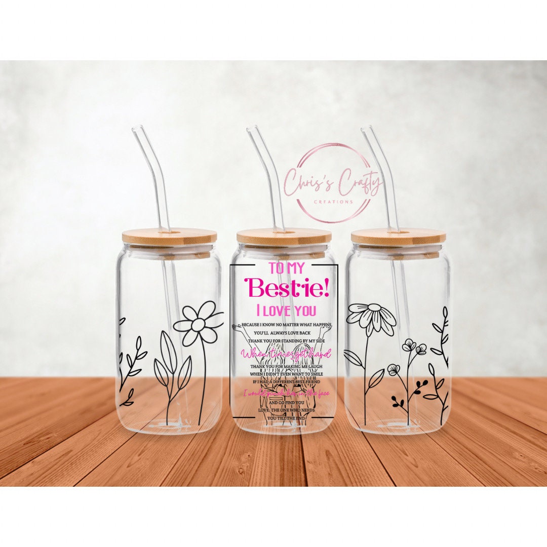 UVDTF Wrap To My Bestie I Love You for 16oz Can Glass Mug Tumbler, Best friend Gift, Ready to apply, Gifts for Her, Permanent Adhesive