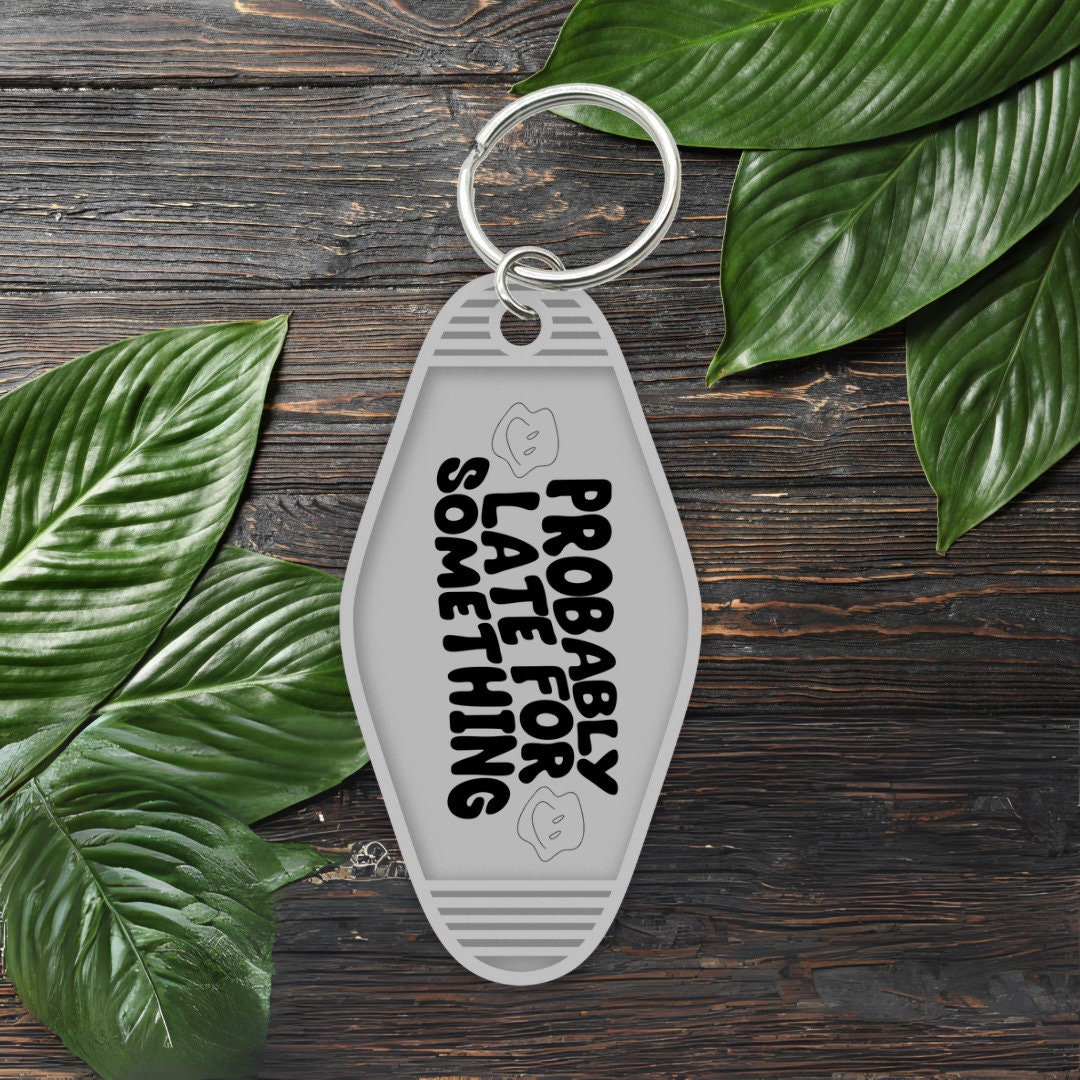 UVDTF Decal Motel Keychain Probably Late For Something, Funny Decal, Ready to Apply, Permanent  Adhesive,Single/Set of 5 Keychain Decals