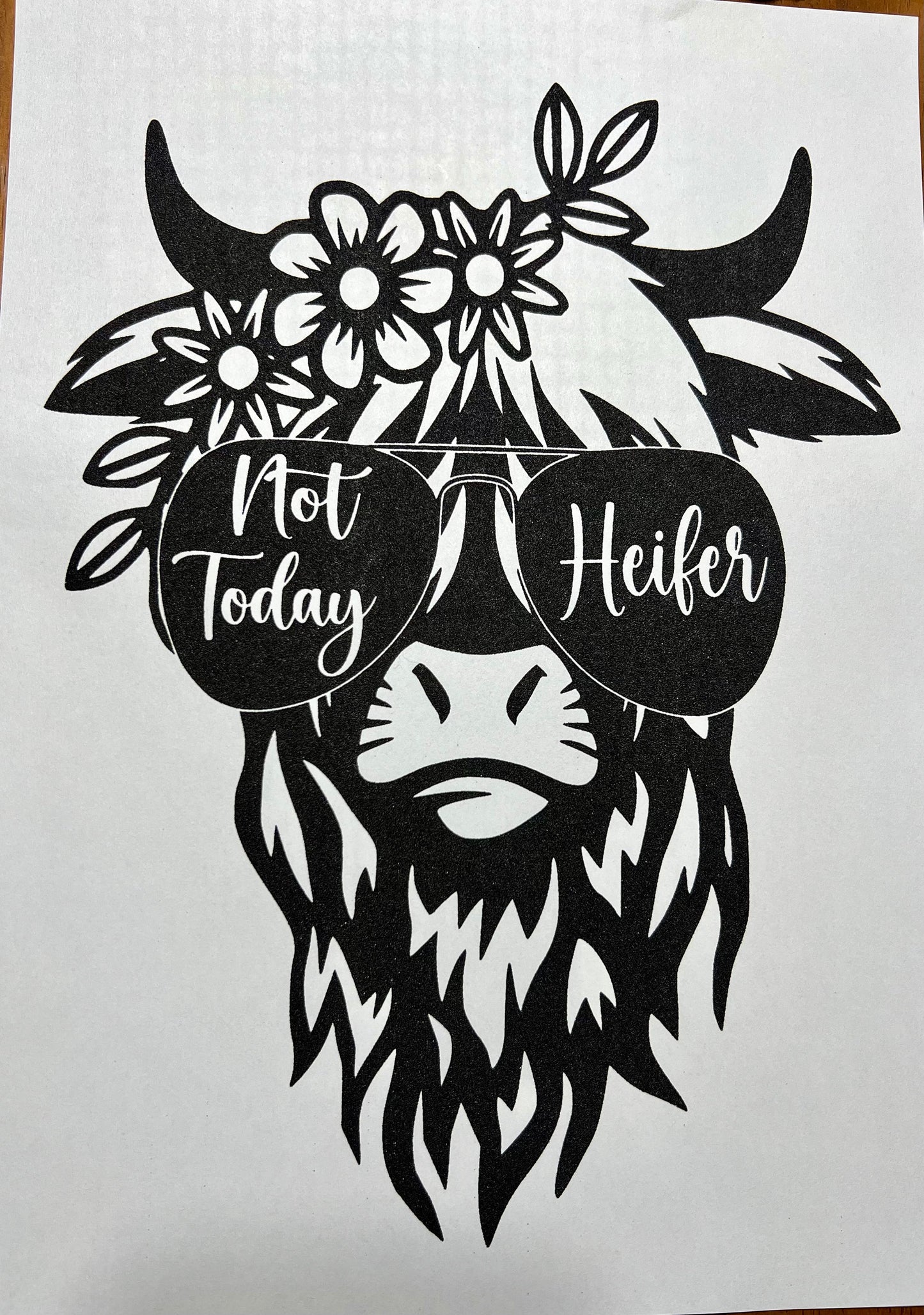 Screen Print Transfer Highland Cow Not Today Heifer Single Color, Ready to Press, Screen Print Transfer, Black Ink Screen Print Transfer