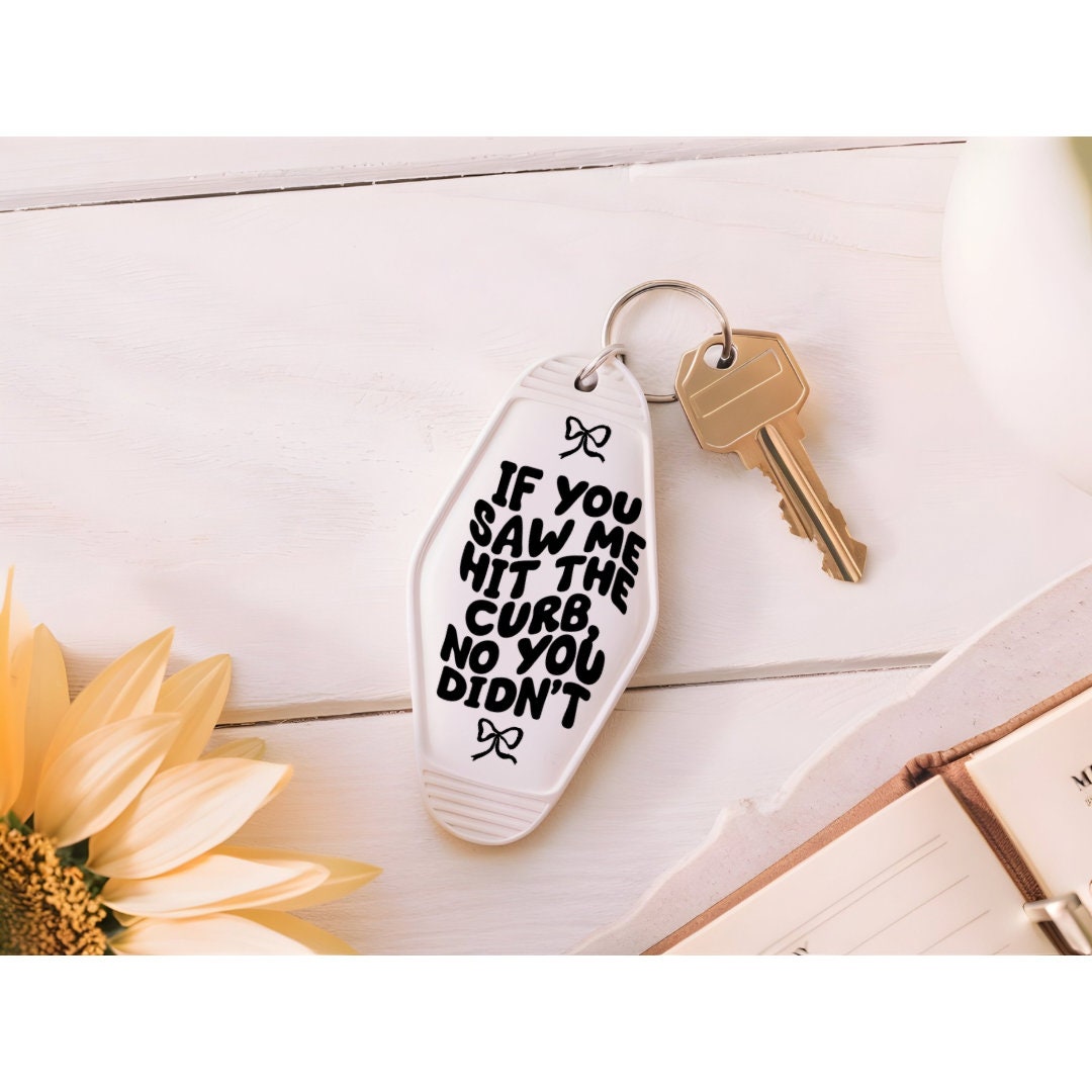 UVDTF Decal Motel Keychain Saw Me Hit a Curb No You Didn’t, Funny Decal, Ready to Apply, Permanent  Adhesive,Single/Set of 5 Keychain Decals