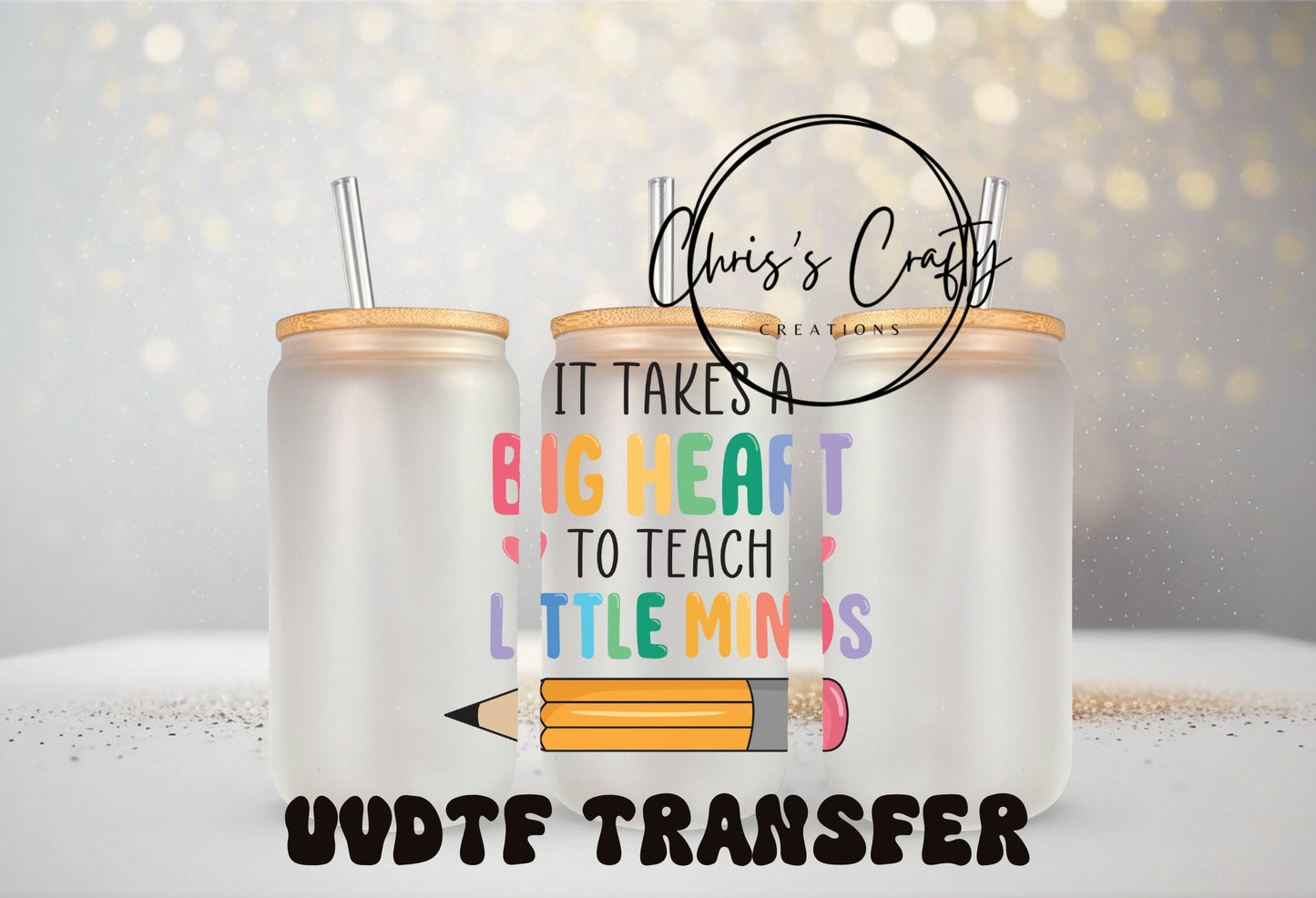 UVDTF Decal Teacher It Takes Big Heart to Teach Little Minds for 16oz Can Glass Mug Tumbler, Ready to Apply, Permanent Waterproof Adhesive