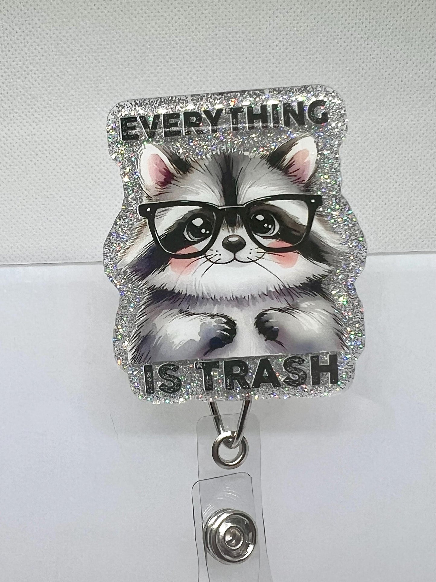 Funny Raccoon Badge Reel – 'Everything Is Trash' Glitter Design for ID Holders and Office Accessories