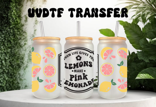 UVDTF Wrap Lemons You Make Pink Lemonade 16 oz Can Glass, Mug Tumbler, Ready to Apply Permanent Waterproof Adhesive