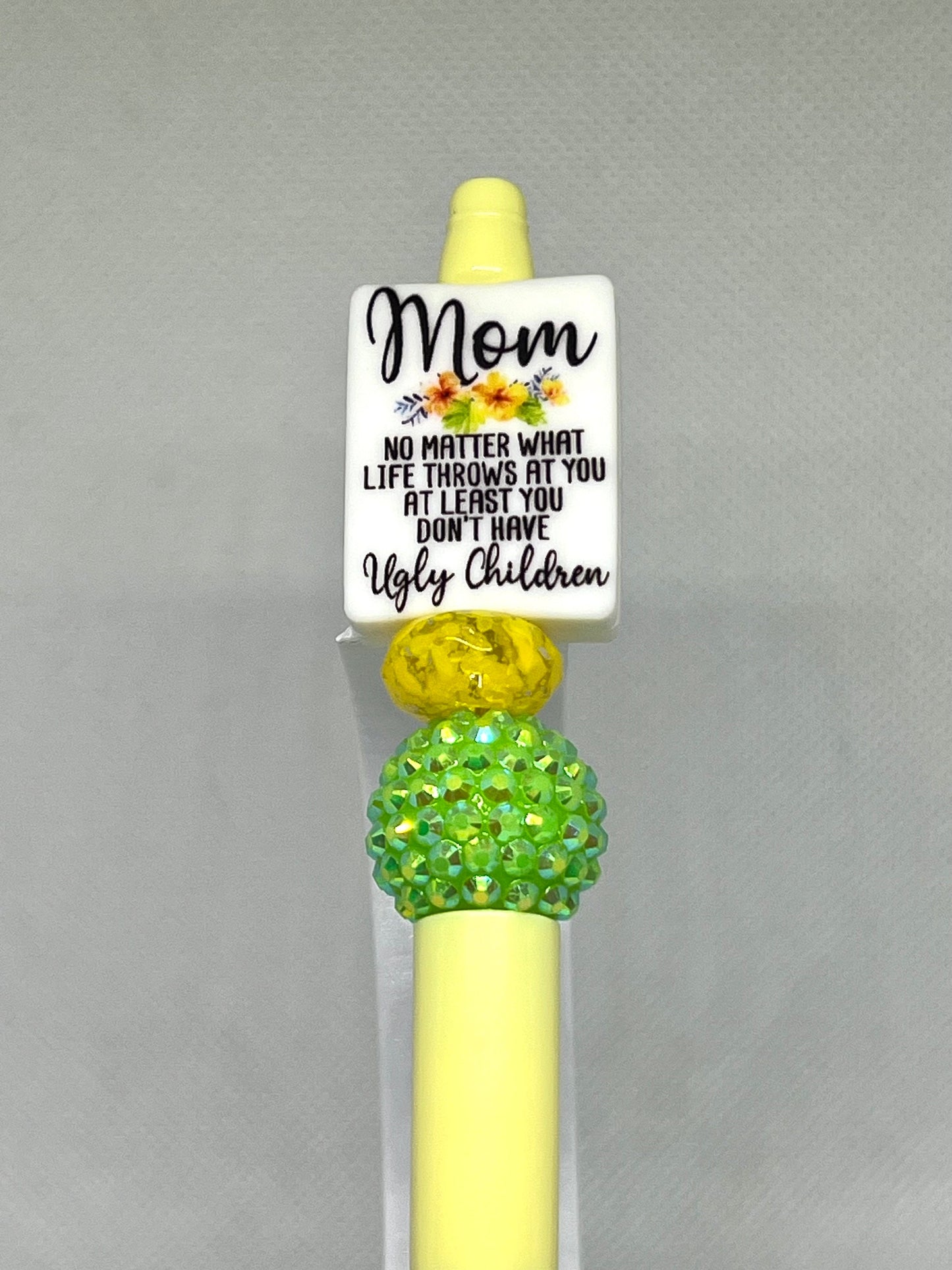 Mom No Matter What Life Throws at You at Least You Don’t Have Ugly Children, Retractable Ink Beaded Pen, Mom Gifts, Funny Pen