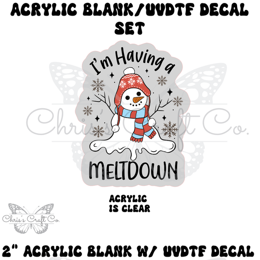 Snowman Melt Down Acrylic Blank & UVDTF Decal Set: DIY Badge Reel Funny Sarcastic