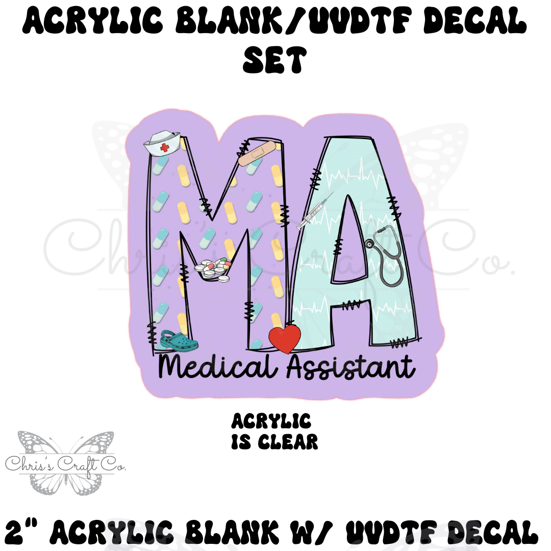 Acrylic blank with 'Medical Assistant' decal on a white background