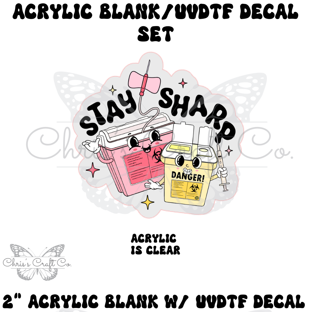 DIY Phlebotomist Stay Sharp Badge Reel Set: Acrylic Blank & UVDTF Decal