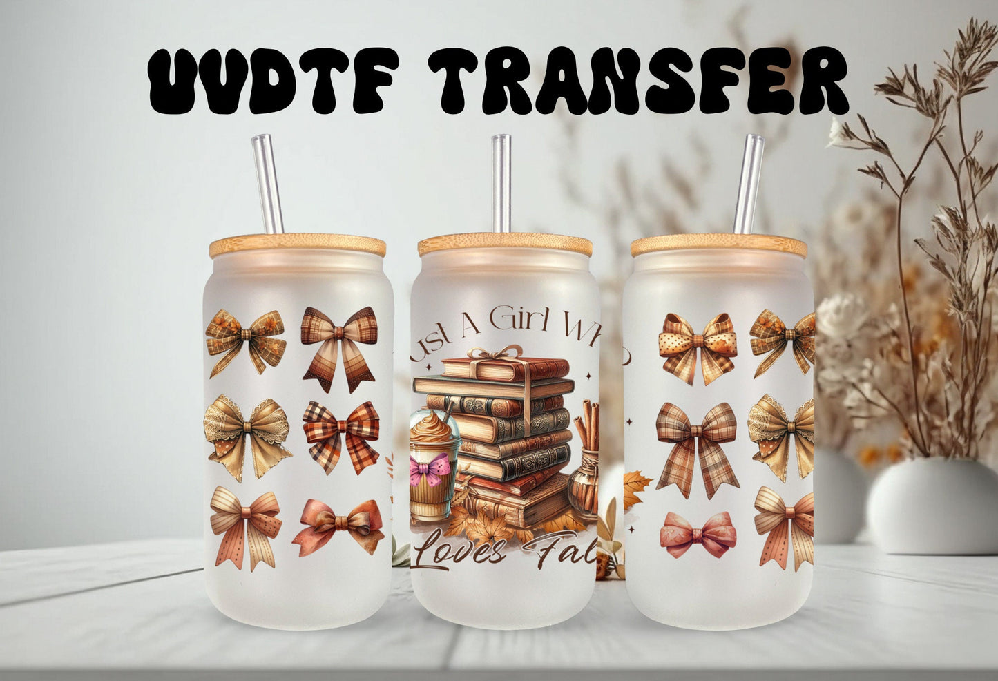 UVDTF Wrap Just a Girl Who Loves Fall Books for 16oz Can Glass or 40oz Tumbler, Ready to apply, Permanent adhesive, Double Sided option