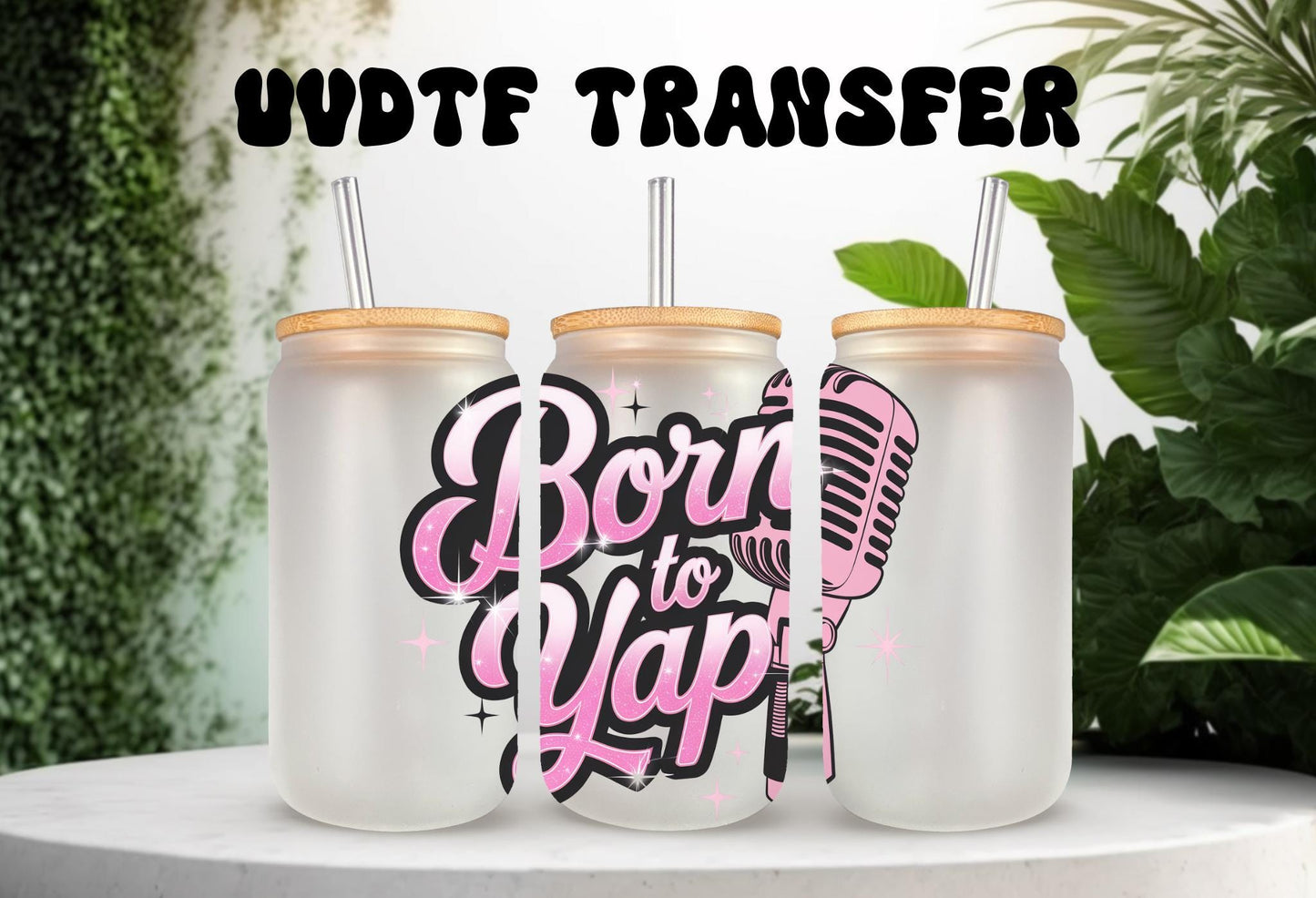 UVDTF Decal Vintage Born To Yap 16oz Can Glass Mug Tumbler, Sarcastic Funny Decal, Ready to Apply, Permanent Waterproof Adhesive