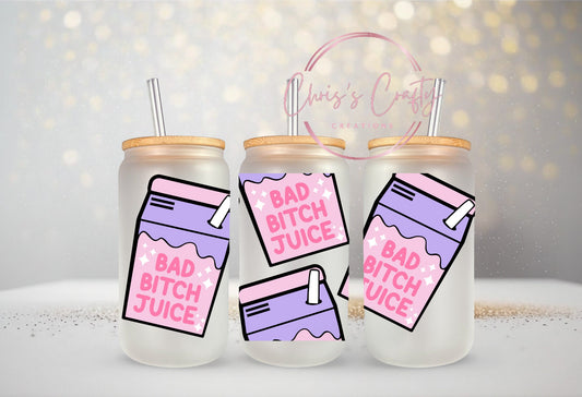 UVDTF WRAP Bad B*tch Juice for 16oz Can Glass Mug Tumbler, Ready to Apply, Permanent Waterproof Adhesive