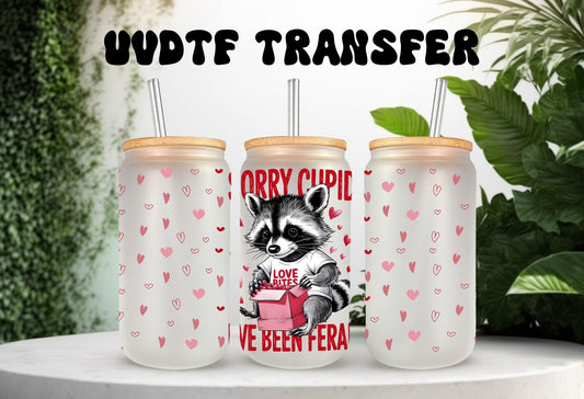 UVDTF Wrap Valentine Racoon Sorry I've Been Feral 16oz Can Glass Mug Tumbler, Racoon Wrap, Ready to Apply, Permanent Waterproof Adhesive