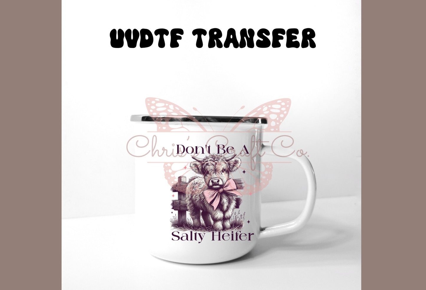 UVDTF Decal Salty Heifer, Funny Sarcastic