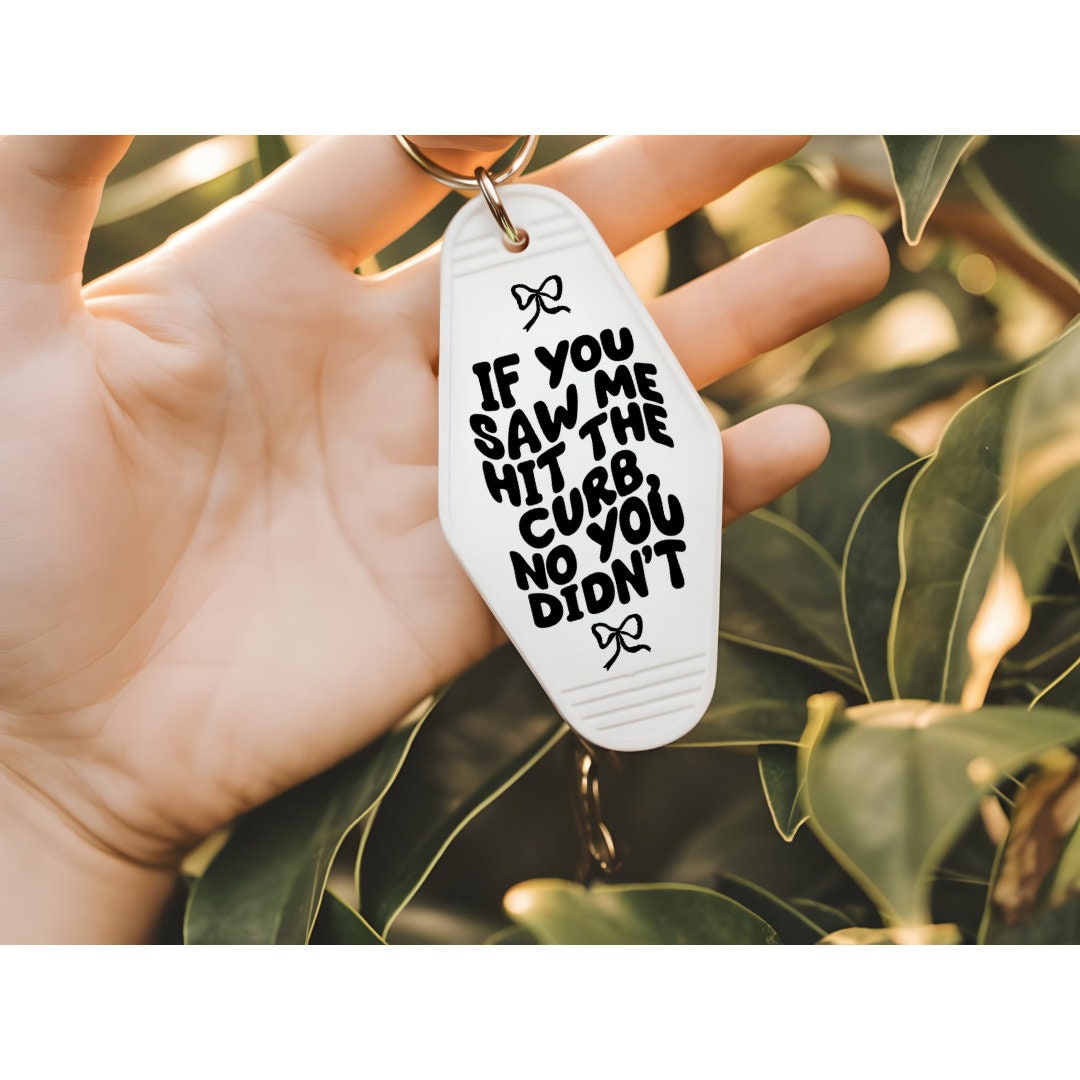 UVDTF Decal Motel Keychain Saw Me Hit a Curb No You Didn’t, Funny Decal, Ready to Apply, Permanent  Adhesive,Single/Set of 5 Keychain Decals