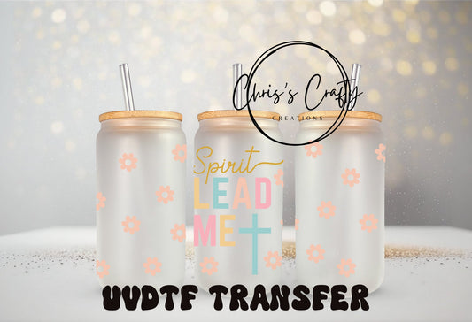 UVDTF Wrap Christian Lead Me Flowers 16oz Can Glass Mug Tumbler, Ready to apply, Permanent Waterproof Adhesive, Add on a Cup