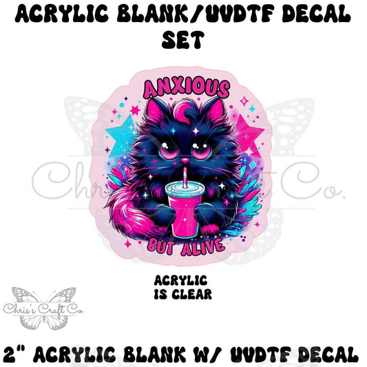 Acrylic Blank Anxious but Alive UVDTF Decal Blank Set