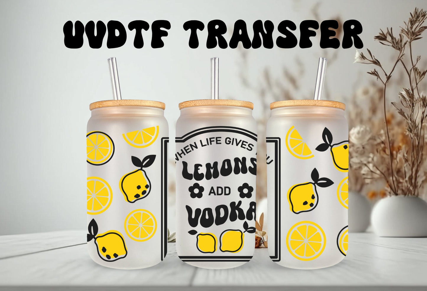 UVDTF Wrap Lemons you Add Vodka 16oz Can Glass, Mug Tumbler, Ready to Apply, Permanent Waterproof Adhesive