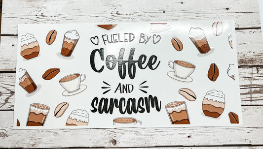 UVDTF Wrap Fueled by Coffee and Sarcasm for 16oz Can Glass, Mug, Tumbler, Ready to Apply, Permanent Waterproof Adhesive