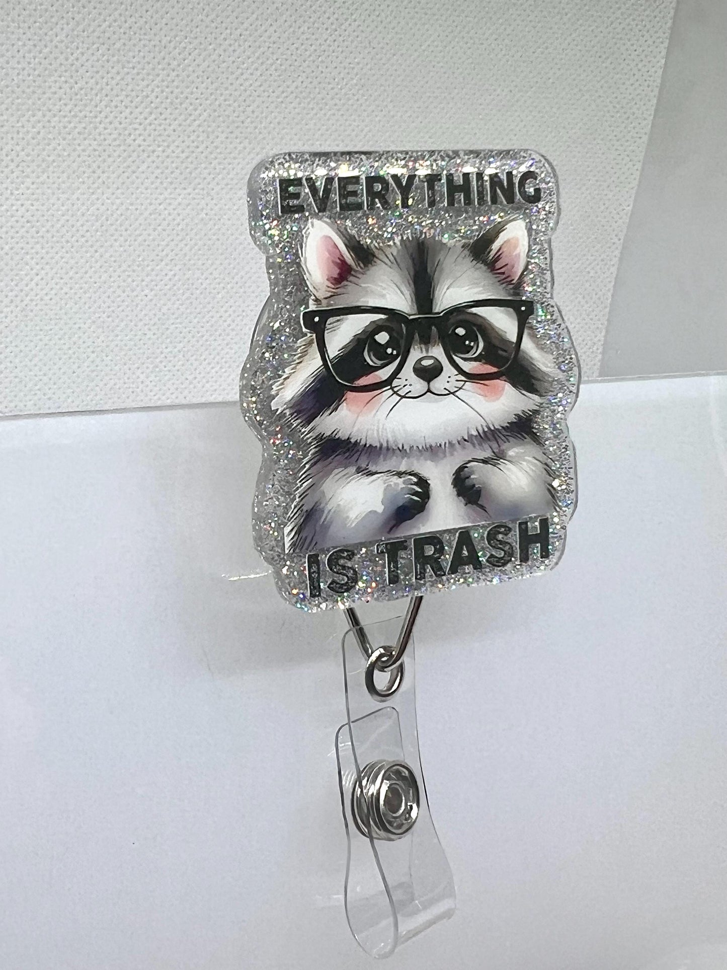 Funny Raccoon Badge Reel – 'Everything Is Trash' Glitter Design for ID Holders and Office Accessories