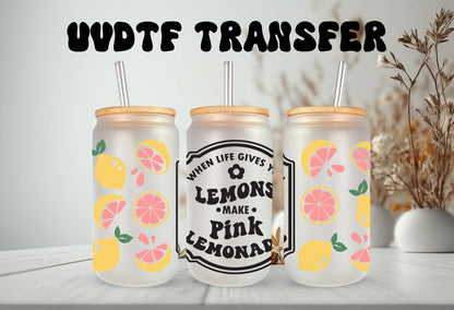 UVDTF Wrap Lemons You Make Pink Lemonade 16 oz Can Glass, Mug Tumbler, Ready to Apply Permanent Waterproof Adhesive