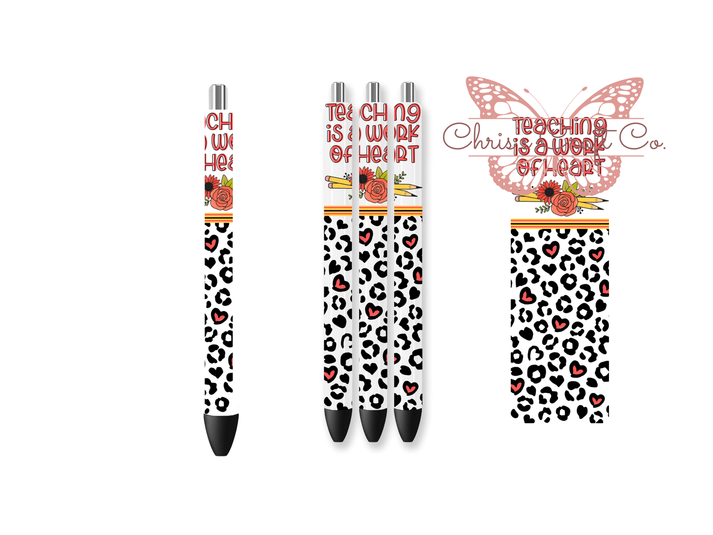 Teacher pen wrap featuring a leopard print bottom and a top section saying Teaching is a Work of Heart 