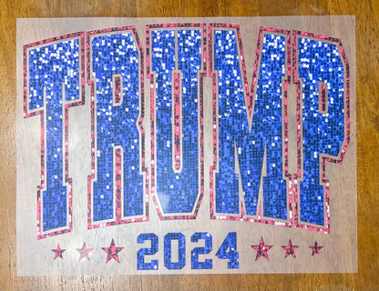 Screenprint Trump 2024 Color Transfer Faux Glitter , Full Color Transfer, Ready to Press, Full Color Matte Clear Transfer