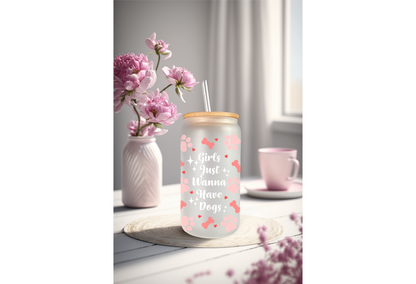 UVDTF Wrap Dogs Girls Just Wanna for 16oz Can Glass Mug Tumbler, Ready to apply, Permanent Waterproof Adhesive, Dog Mom Gift