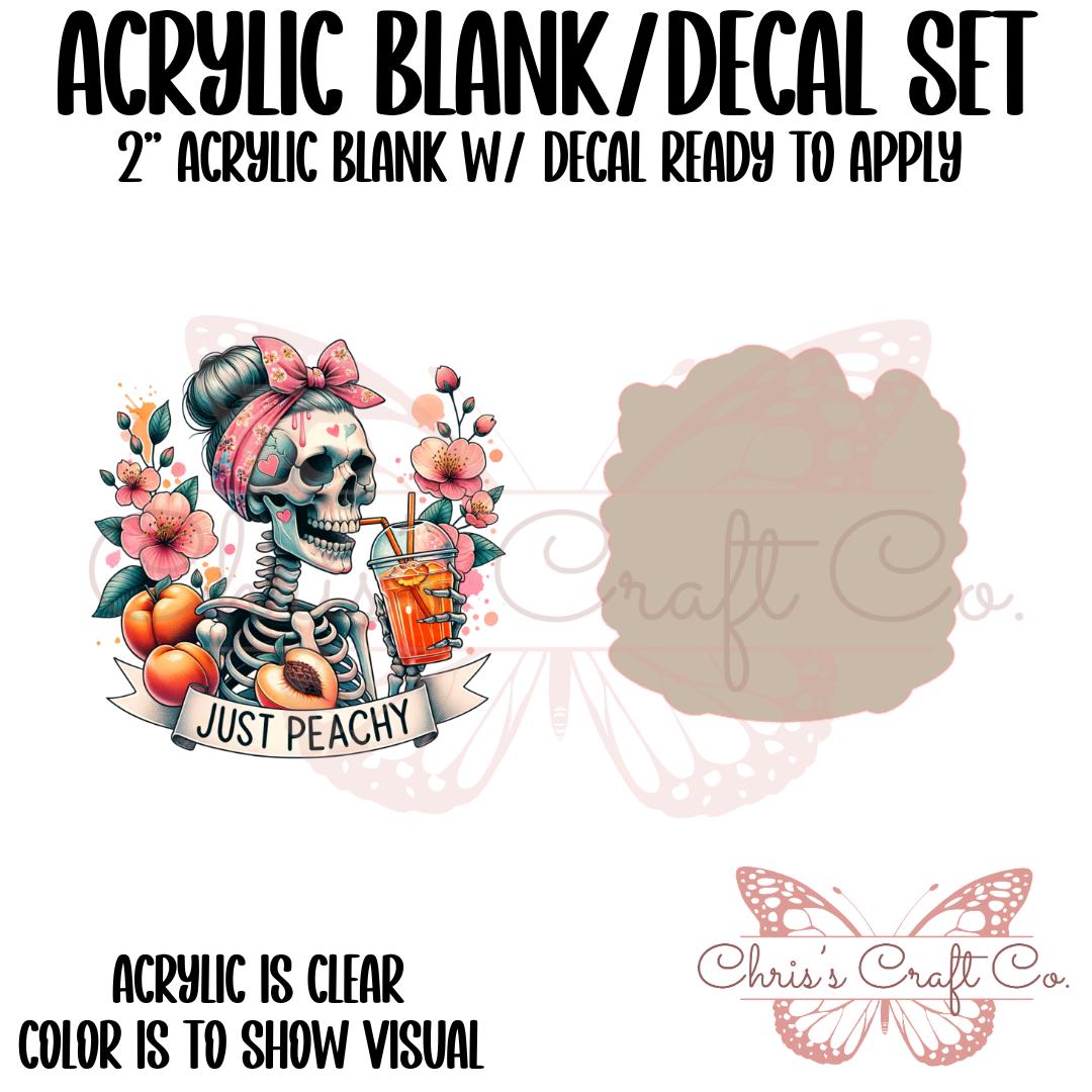 Acrylic Blank Decal Set Skeleton Girl Just Peachy, DIY Badge Reels, Funny Saying , Blank and UVDTF sticker, Unfinished Badge Reel