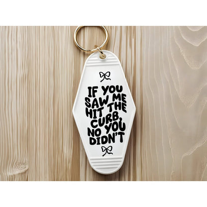 UVDTF Decal Motel Keychain Saw Me Hit a Curb No You Didn’t, Funny Decal, Ready to Apply, Permanent  Adhesive,Single/Set of 5 Keychain Decals