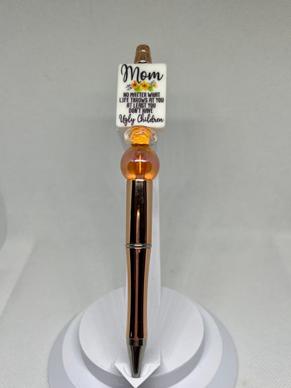 Mom No Matter What Life Throws at You at Least You Don’t Have Ugly Children, Retractable Ink Beaded Pen, Mom Gifts, Funny Pen