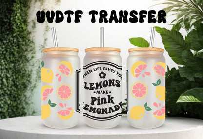 UVDTF Wrap Lemons You Make Pink Lemonade 16 oz Can Glass, Mug Tumbler, Ready to Apply Permanent Waterproof Adhesive