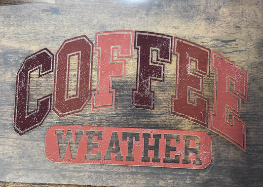 Distressed retro Coffee Weather DTF transfer in warm beige and brown tones, ready-to-press heat transfer for coffee-themed apparel.