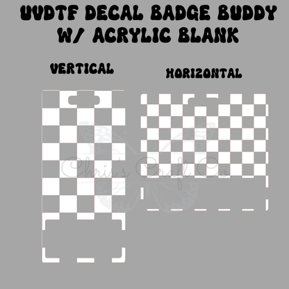 Horizontal and vertical badge buddies with black and white checkered patterns on clear acrylic.
