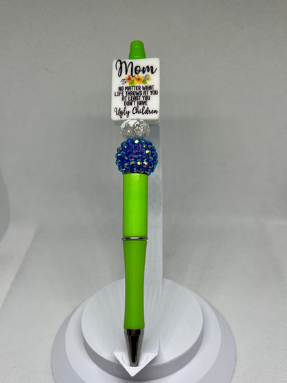 Mom No Matter What Life Throws at You at Least You Don’t Have Ugly Children, Retractable Ink Beaded Pen, Mom Gifts, Funny Pen