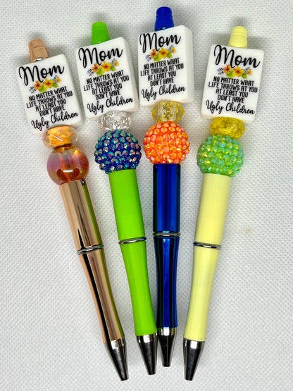 Mom No Matter What Life Throws at You at Least You Don’t Have Ugly Children, Retractable Ink Beaded Pen, Mom Gifts, Funny Pen