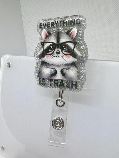 Funny Raccoon Badge Reel – 'Everything Is Trash' Glitter Design for ID Holders and Office Accessories