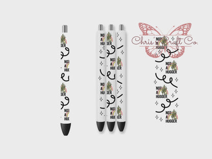 Not a Hugger Funny Sarcastic UVDTF Pen Wrap: Permanent Adhesive Waterproof